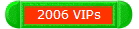 2006 VIPs