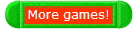 More games!