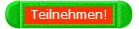 Teilnehmen!